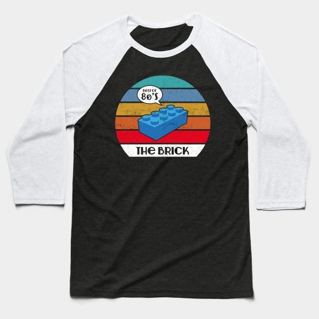 Best of 80s The Brick Baseball T-Shirt by TEEWEB